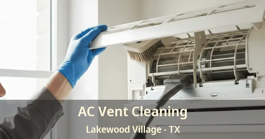 AC Vent Cleaning Lakewood Village - TX