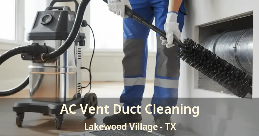 AC Vent Duct Cleaning Lakewood Village - TX AC Vent Duct Cleaning Lakewood Village - TX
