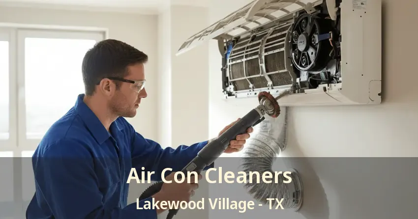 Air Con Cleaners Lakewood Village - TX