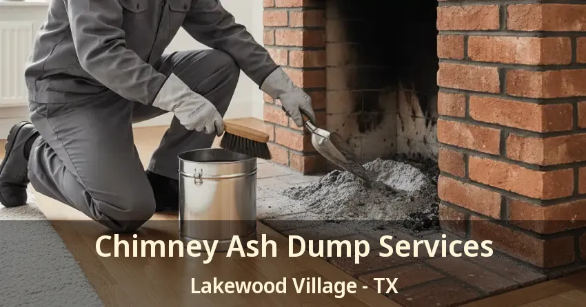 Chimney Ash Dump Services Lakewood Village - TX