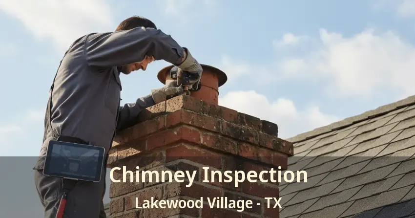 Chimney Inspection Lakewood Village - TX Chimney Inspection Lakewood Village - TX