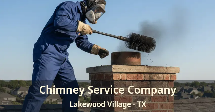 Chimney Service Company Lakewood Village - TX