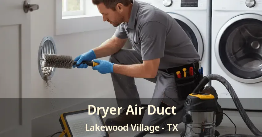 Dryer Air Duct Lakewood Village - TX