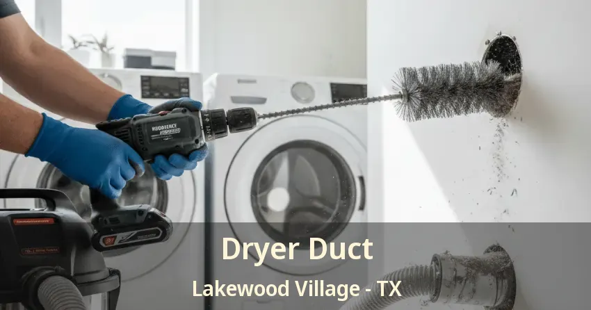 Dryer Duct Lakewood Village - TX