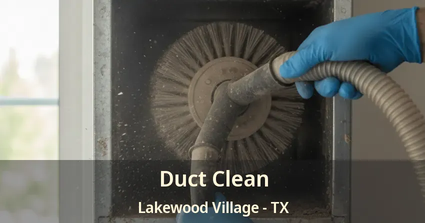 Duct Clean Lakewood Village - TX