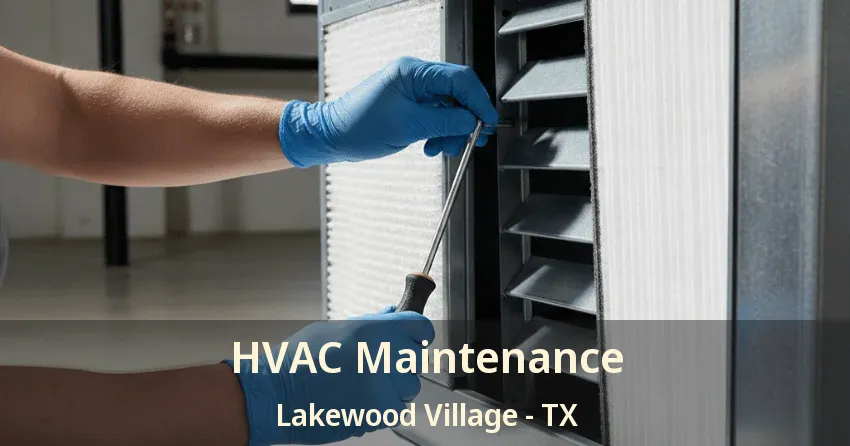 HVAC Maintenance Lakewood Village - TX